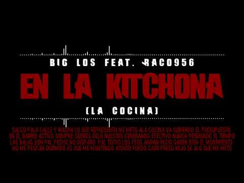 Big Los - En La Kitchona (Ft. Raco956)