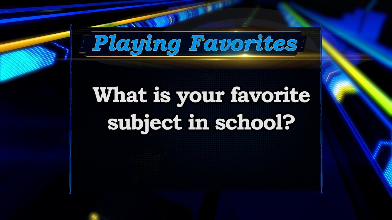 Playing Favorites: What is Your Favorite Subject in School?