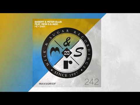 Babert & Peter Ellis feat. Rion S & Iago - Hey Baby (Milk & Sugar Edit)