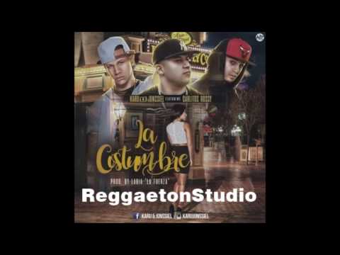 La Costumbre - Carlitos Rossy Ft. Karu y Jonssiel | Audio Oficial