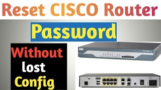 How to Reset CISCO Router Password Without Lost Configuration