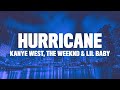 Kanye West - Hurricane (Lyrics) ft. The Weeknd & Lil Baby