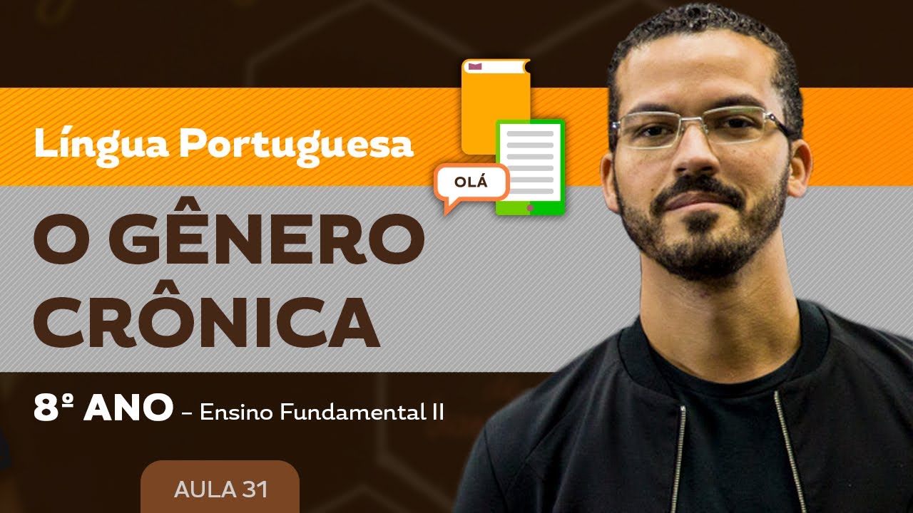 O gênero Crônica – Língua Portuguesa – 8º ano – Ensino Fundamental