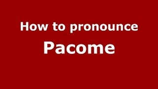 How to pronounce Pacome