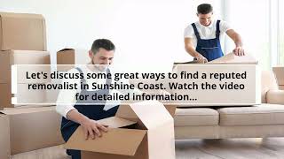How To Find A Reputed Removalist In Sunshine Coast?