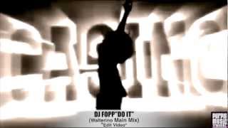 DJ Fopp - Do It (Walterino Main Mix) Purple Tracks (Edit Video).mp4