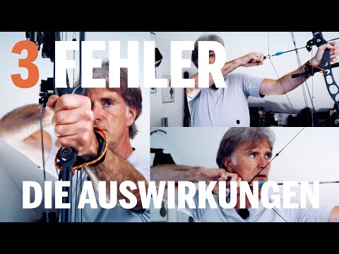 Drei Fehler beim Bogenschießen und die Auswirkungen