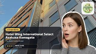 Hotel Wing International Select Asakusa Komagata - The Room Looks Unreal | Tokyo