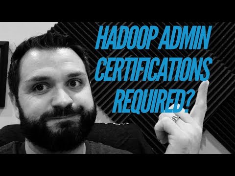Are Certification Required for Hadoop Administrators?