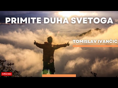 Tomislav Ivančić - Primite Duha Svetoga