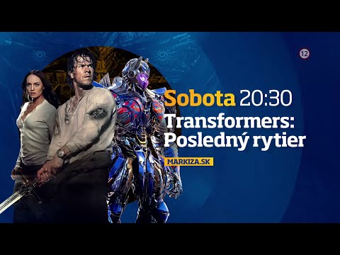 Transformers: Posledný rytier - v sobotu 29. 8. 2020 o 20:30 na TV Markíza