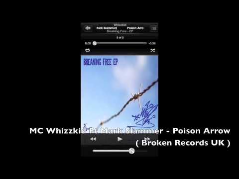 MC Whizzkid Ft Mark Slammer " Poison Arrow " Broken Records UK