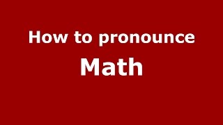 How to pronounce Math