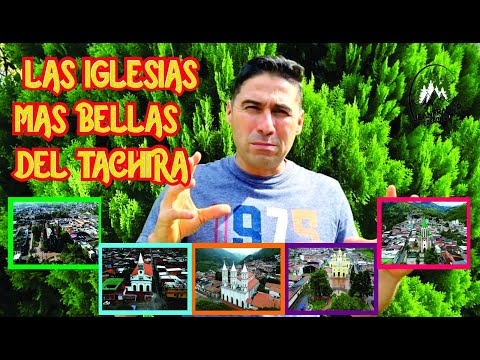 ⛪Las 5 mejores IGLESIAS CATOLICAS de los pueblos DEL TACHIRA⛪