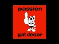 Gat Decor - Passion (Junior Vasquez X Beat Mix)