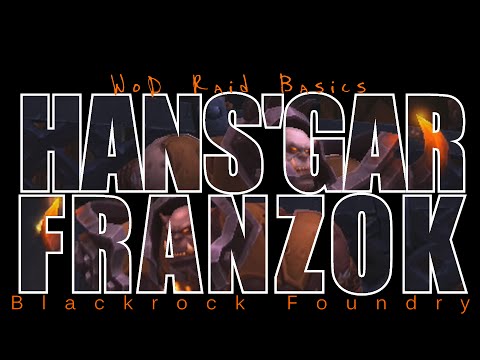 WoD Raid Basics: Hans'gar and Franzok | Two Minute Tips