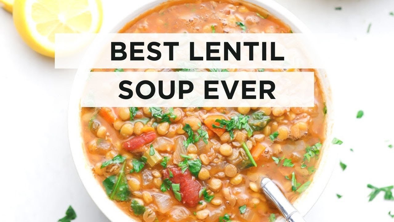 The Best Lentil Soup – Healthy Dieting & Fitness