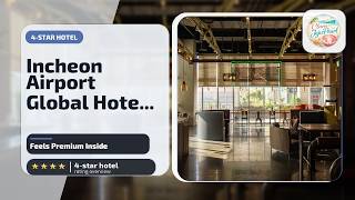 Incheon Airport Global Hotel & Suites (Unseo Station) - Feels Premium Inside | I