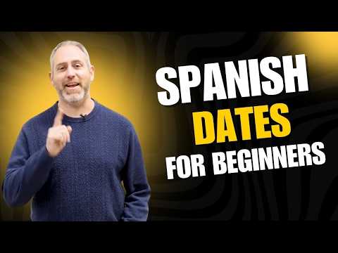 Spanish Dates for Beginners: Easy and Fun!