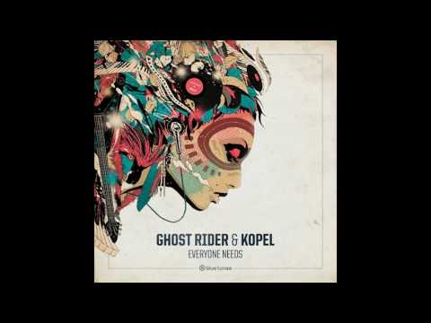 Ghost Rider & Kopel - Everyone Needs - Official