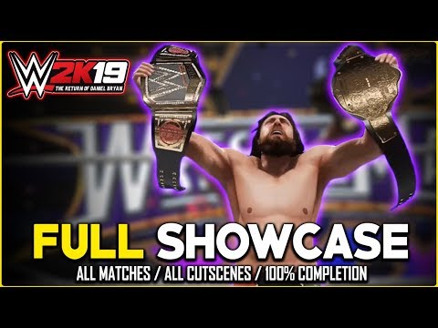 WWE 2K19 : FULL Daniel Bryan 2K Showcase Walkthrough! (All Matches, Cutscenes, 100% completion)
