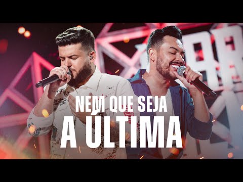 Nem Que Seja A Última - Ícaro e Gilmar