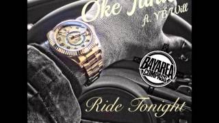 Oke Junior ft. YB Will - Ride Tonight [BayAreaCompass] (Prod. by Sire Beats)