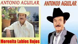 Antonio Aguilar Morenita Labios Rojos