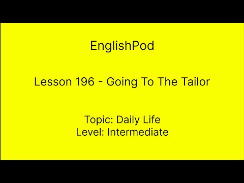 EnglishPod 196 - Going To The Tailor