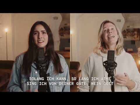 Güte von Gott (Goodness of God) + Wir erheben Dich & Lobpreis life - Kirche im Pott