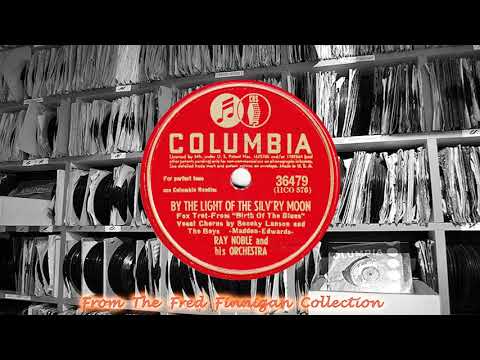 Ray Noble & His Orch(v Snooky Lanson) - By The Light Of The Silvery Moon(1941)