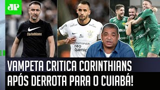 ‘Isso não é possível, não dá para o Corinthians…’: Vampeta critica o Timão após 1 a 0 do Cuiabá