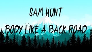 Download lagu Sam Hunt - Body Like A Back Road (Lyrics / Lyric Video) mp3 Download lagu Sam Hunt - Body Like A Back Road (Lyrics / Lyric Video) mp3