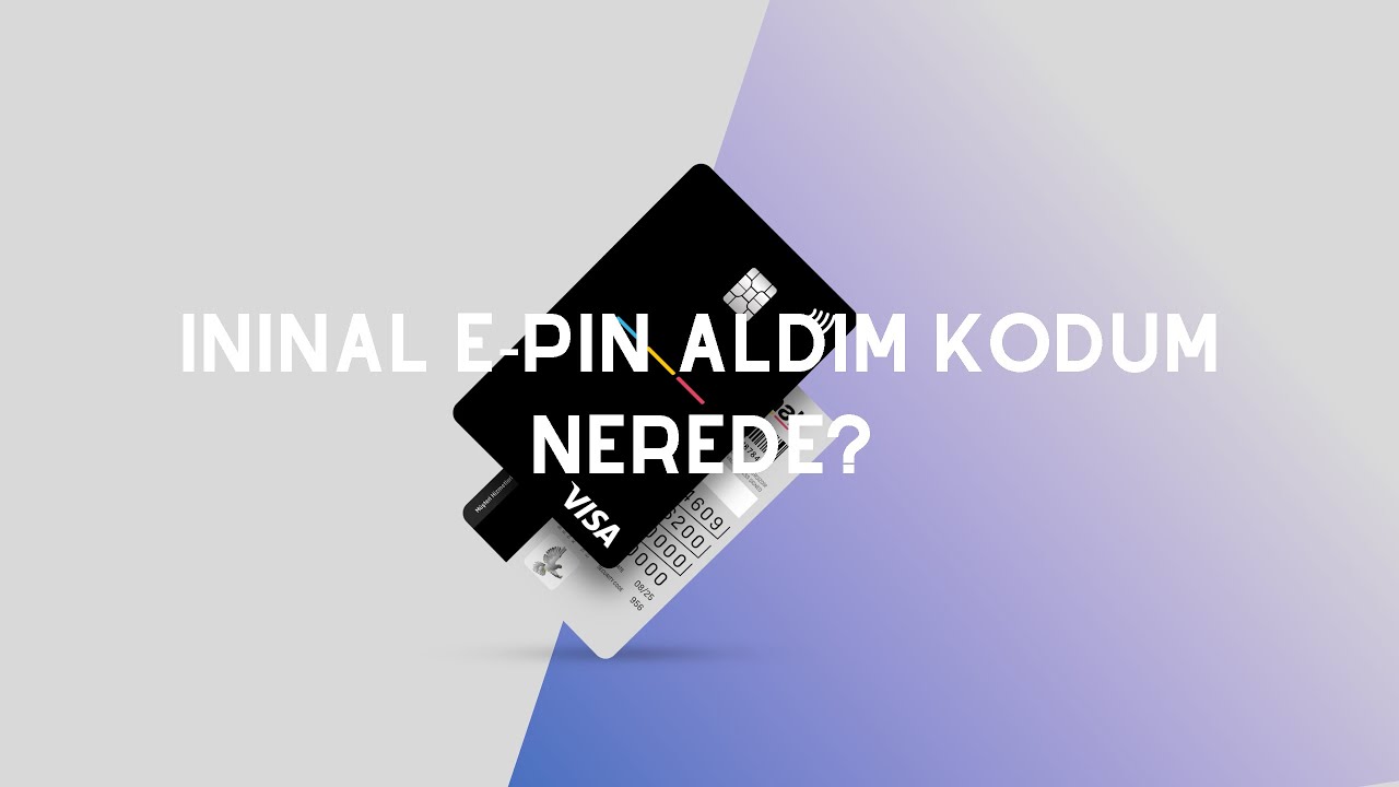 İNİNAL E-Pin Aldım Kodum Nerede?
