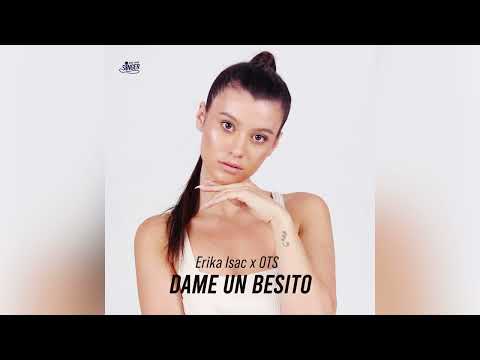 Erika Isac x OTS - Dame Un Besito