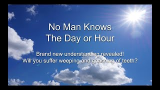 No Man Knows The Day or Hour of the Rapture? No Longer Applies!