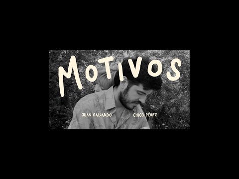 Juan Gallardo ft. Chico Pérez - Motivos (Videoclip Oficial)