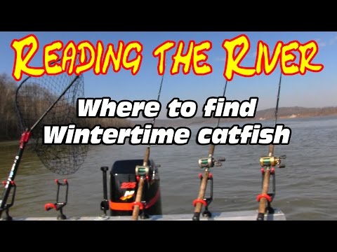 How to find and catch wintertime catfish by reading the river contours