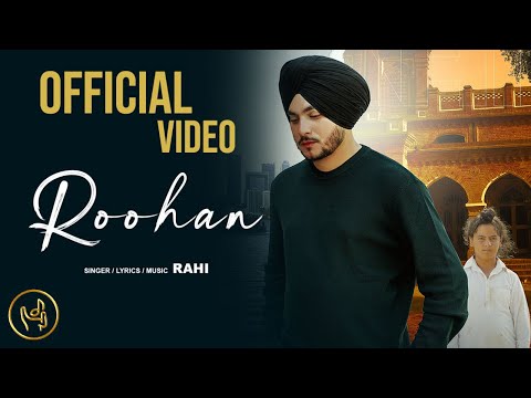 Roohan (Official Video)  Rahi | New Punjabi Song 2022