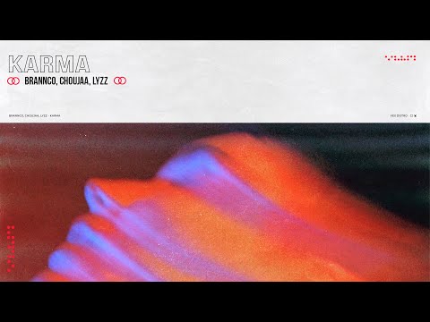 Brannco, Choujaa, Lyzz - Karma [Official Audio]