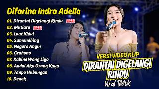 Download lagu Difarina Indra Adella - DIRANTAI DIGELANGI RINDU - MUTIARA - LAUT KIDUL || FULL ALBUM DANGDUT KOPLO mp3