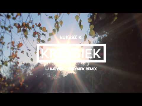 Karwel - Krzysiek (Łukasz K. Remix)