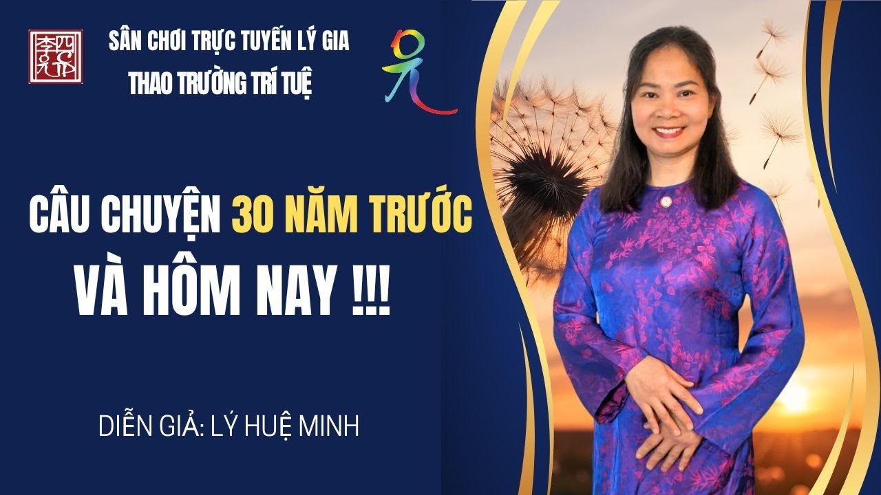 Câu Chuyện 30 Năm Trước Và Hôm Nay !!!