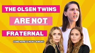 How I know the Olsen twins are definitely identical twins