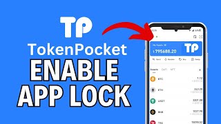 How to Enable App Lock on TokenPocket 2024?