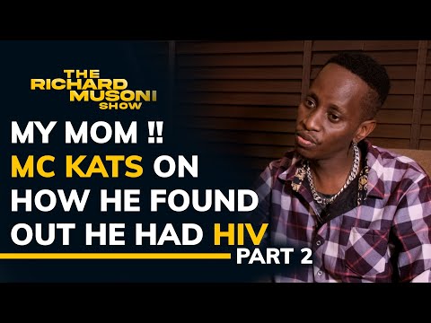 PART 2 - Mc Kats Life story & why he revealed his HIV status  | THE RICHARD MUSONI SHOW