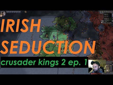 Irish Seduction - Crusader Kings 2 Episode 1