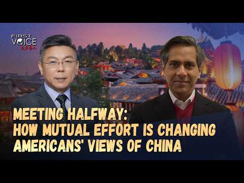 Meeting halfway: How mutual effort is changing Americans' views of China