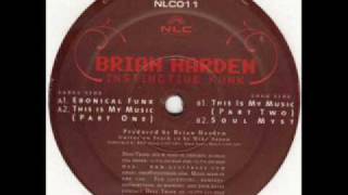 Brian Harden - This Is My Music (Part One)