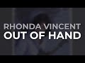 Rhonda Vincent - Out Of Hand (Official Audio)
